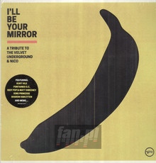 I'll Be Your Mirror - Tribute to The Velvet Underground 