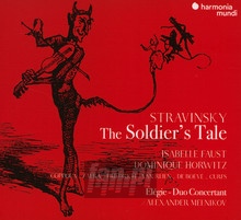 Stravinsky: The Soldiers Tale - Isabelle  Faust  / Dominique  Horowitz 