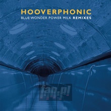 Blue Wonder Power Milk Remixes - Hooverphonic