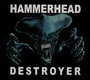Destroyer - Hammerhead