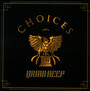 Choices - Uriah Heep