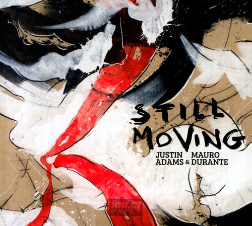 Still Moving - Justin Adams  & Mauro Durante