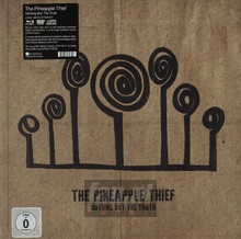 Nothing But The Truth - The Pineapple Thief 