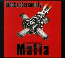 Mafia - Black Label Society / Zakk Wylde
