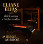 Mirror Mirror - Eliane Elias