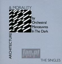 Architecture & Morality - The Singles - OMD - bigger Architecture & Morality - The Singles - OMD