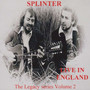Live In England - Splinter
