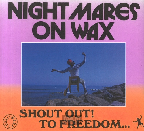 Shout Out! To Freedom... - Nightmares On Wax