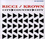 City Country City - Ricci  /  Krown