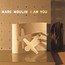 I Am You - Marc    Moulin 