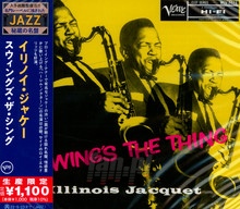 Swing's The Thing - Illinois Jacquet