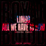 Limbo/All We Have Is Now (Orchestral Versions) - Royal Blood