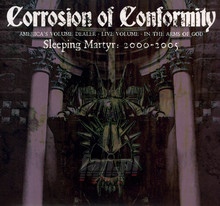 Sleeping Matyr 2000-2005 - Corrosion Of Conformity
