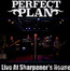 Live At Sharpener's House - Perfect Plan