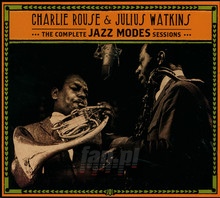 Complete Jazz Modes Sessions - Incl. 32 Page Booklet - Charlie Rouse  & Julius Watkins