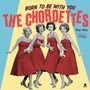 Born To Be With You - The Hits - The Chordettes