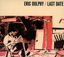 Last Date - Eric Dolphy