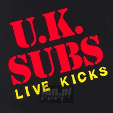 Live Kicks - U.K. Subs - powiększ Live Kicks - U.K. Subs