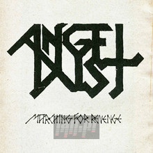 Marching For Revenge - Angel Dust