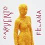 Carvento Felana - Carvento Felana
