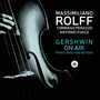 Gershwin On Air - Porgy, Bess & Beyond - Massimiliano Rolff