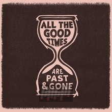 All The Good Times - Gillian  Welch  / David  Rawlings 