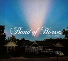 Things Are Great - Band Of Horses