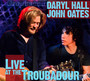 Live At The Troubador - Daryl Hall / John Oates