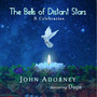 The Bells Of Distant Stars - John Adorney