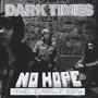 No Hope / The Early Ep's - Dark Times