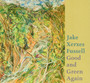 Good & Green Again - Jake Xerxes Fussell 