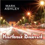 Heartbreak Boulevard - Mark Ashley