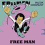 Free Man - Friimen Muzik Company