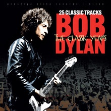 Classic Years - Bob Dylan