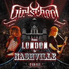 From London To Nashville - Girlschool From London To Nashville - Girlschool