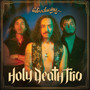 Introducing... - Holy Death Trio