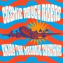 Enjoy The Melodic Sunshin - Cosmic Rough Riders