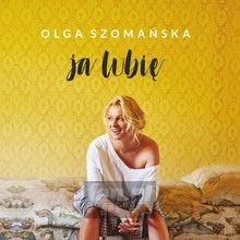 Ja Lubi - Olga Szomaska