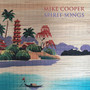 Spirit Songs - Mike Cooper