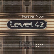 Forever Now - Level 42