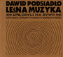 Leśna Muzyka (Live, Czyli Na Żywo) - Dawid Podsiadło