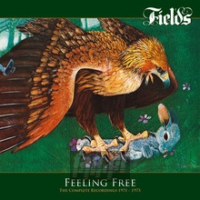 Feeling Free - The Complete Recordings 1971-1973 - Fields