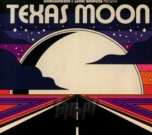 Texas Moon - Khruangbin & Leon Bridges - bigger Texas Moon - Khruangbin & Leon Bridges