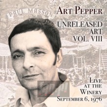 Unreleased Art, vol. VIII: Live At The Winery, September 6 - Art Pepper