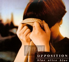 Blue Alice Blue - Opposition