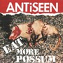 Eat More Possum - Antiseen
