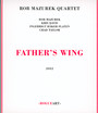 Father's Wing - Rob Mazurek Quartet