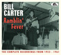 Ramblin' Fever: The Complete Recordings From - Bill Carter