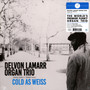 Cold As Weiss - Delvon Lamarr  -Organ Trio