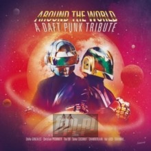 Around The World: A Daft Punk Tribute - Around The World: A Daft Punk Tribute  /  Various